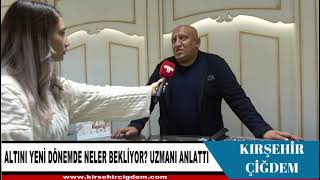 ALTINI YENİ DÖNEMDE NELER BEKLİYOR UZMANI ANLATTI [upl. by Demha391]