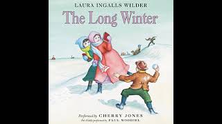 The Long Winter  Little House Book 6  By Laura Ingalls Wilder  AUDIOBOOKS FULL LENGTH [upl. by Wynny]