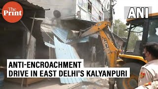 Authorities conduct antiencroachment drive in East Delhis Kalyanpuri area [upl. by Eislel]