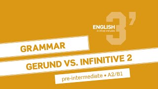 PreIntermediate Grammar Gerund vs infinitive 2 A2B1 [upl. by Bamford]