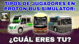 Tipos De Jugadores En Protón Bus Simulator  MEXICOBUSES [upl. by Egrog427]