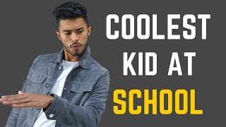 How to Be The Coolest Guy in School [upl. by Annekahs]