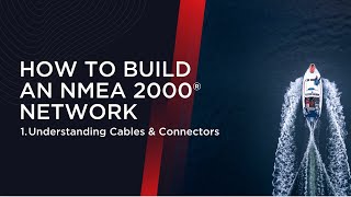 Mastering NMEA 2000®  Cables and Connectors [upl. by Sternick]