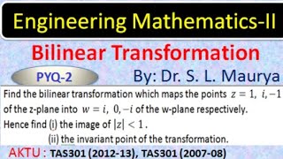 Bilinear Transform  PYQ  2  Conformal Mapping  Complex Analysis  AKTU BAS203  Dr S L Maurya [upl. by Ynamad]