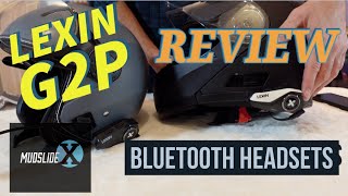 Lexin G2P Motorcycle Bluetooth Headset Review [upl. by Ewan836]