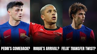 FC Barcelona Pedris Comeback Vitor Roques Awaited Arrival amp Joao Felix Transfer Twist amp MORE [upl. by Benenson]