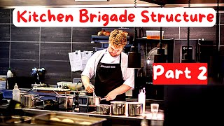 Professional Kitchen Brigade Structure  Part 2 [upl. by Karil]