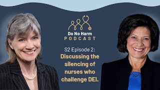 S2E2 The Silencing of Nurses Who Challenge DEI [upl. by Hgielra]