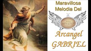 🌟Milagrosa Melodia Del Arcangel Gabriel [upl. by Jaan]