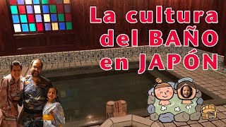 LA CULTURA DEL BAÑO EN JAPÓN ONSEN ROTENBURO SENTO [upl. by Ossy]