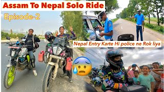 Episode2 Assam To Nepal🇳🇵Solo Ride Nepal Entry Kartey Hi Police Ne Rok liya BEBO2002 [upl. by Aiket]