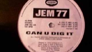 Jem 77  Can You Dig It [upl. by Adnahsed]