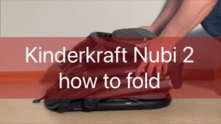 How to Fold the Kinderkraft Nubi 2 [upl. by Eonak]