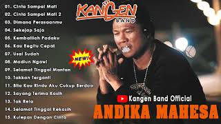 Andika Mahesa Kangen Band Full Album 2023  Cinta Sampai Mati 2 Dimana Perasaanmu Bersabarlah [upl. by Karole]