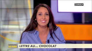 Lettre au chocolat   Linfo du vrai du 3010  CANAL [upl. by Thalassa]