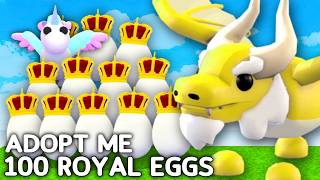 Hatching 100 Royal Eggs In Adopt Me [upl. by Nanine]