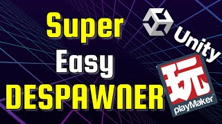 How to Create a Unity Despawner with Playmaker Effortless NoCode Solution [upl. by Clay371]