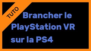 【TUTO】Les branchements du PlayStation VR [upl. by Alleuol]