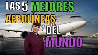 LAS 5 MEJORES AEROLÍNEAS DEL MUNDO [upl. by Wagstaff]