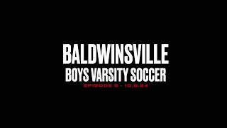 Baldwinsville Boys Varsity Soccer 2024 Episode 5 [upl. by Nehpets]