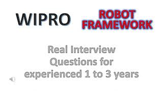 Wipro Python Robot Framework Interview Questions for 1 to 3 yrs  Testing Labs A to Z [upl. by Ailssa732]