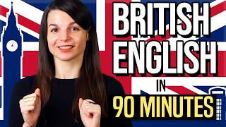 Learn British English in 90 Minutes  ALL the Basics You Need [upl. by Arykat285]