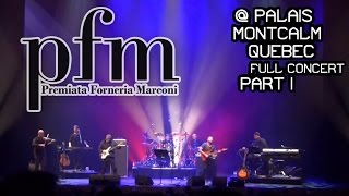 PFM live  Palais Montcalm Québec full concert 1° part [upl. by Hawkins49]