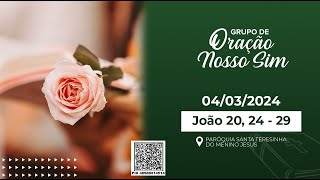 LIVE  Grupo de Oração Nosso Sim 04032024 [upl. by Ahon]