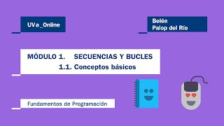 MÓDULO 11 SECUENCIAS Y BUCLES CONCEPTOS BÁSICOS [upl. by Aierdna59]