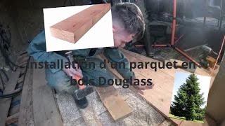 Installation dun parquet en bois Douglass bois [upl. by Clotilde61]