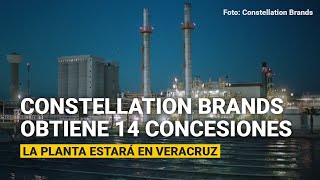 Cervecera Constellation Brands obtiene 14 concesiones de agua para planta en Veracruz [upl. by Naor]