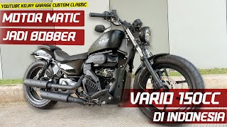 HONDA VARIO 150CC MATIC JADI BOBBER ALA KOJAY GARAGE [upl. by Ebert]