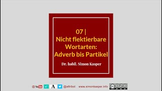 07 Grammatik Nicht flektierbare Wortarten [upl. by Torrin480]