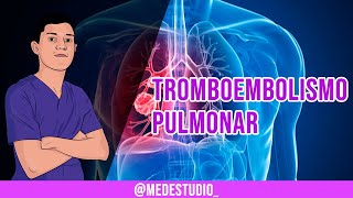 TROMBOEMBOLISMO PULMONAR  FISIOPATOLOGÍA Y MANIFESTACIONES CLINICAS [upl. by Eward]