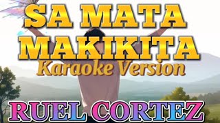 RUEL CORTEZ  SA MATA MAKIKITA  Karaoke Version▶️ Youtube Niche Tagalog [upl. by Yesak]