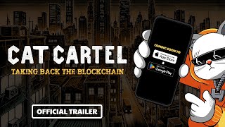 Cat Cartel Taking Back the Blockchain  Official PreLaunch Trailer [upl. by Onairpic]