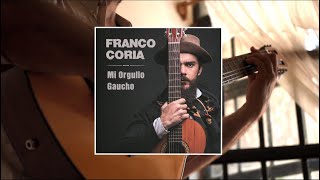 FRANCO CORIA  MI ORGULLO GAUCHO  CD COMPLETO [upl. by Celisse]