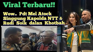 Wow Pdt Mel Atock Singgung Kapolda NTT amp Rudi Soik dalam Khotbah Terbaru [upl. by Larochelle]