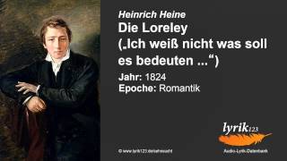 Heinrich Heine Die Loreley 1824 [upl. by Cowen]