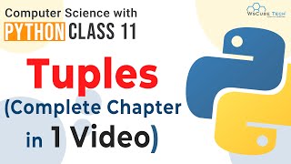 Full Chapter Tuples In Python  Tuples Class 11 ONE SHOT  Tuples Python Class 11 Computer Science [upl. by Nnainot555]