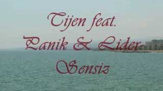 Tijen feat Panik amp Lider Sensiz [upl. by Dragone]