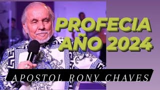 Profecia año 2024  Apóstol Profeta Rony Chaves [upl. by Czarra]