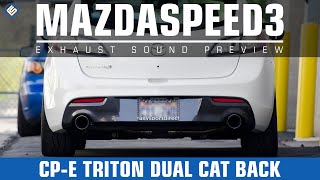 cpe Triton Dual CatBack Exhaust Mazdaspeed3 20102013 Sound Clip [upl. by Enicar]