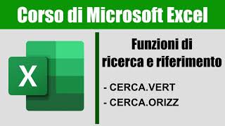 Microsoft Excel – Lezione 7 le funzioni di ricerca e riferimento più utili 1 di 3 [upl. by Ethbinium]