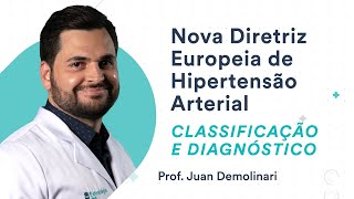 Classificação e Diagnóstico da NOVA DIRETRIZ Europeia de HIPERTENSÃO ARTERIAL  Cardiologia [upl. by Jacquette]