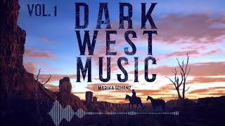 Dark Wild West Music Vol 1 Epic Western Scores wildwestmusic [upl. by Leotie734]