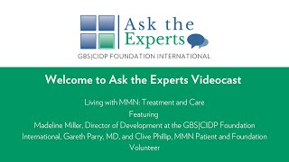 Ask the Experts Webinar Living with MMN Treatment and Care [upl. by Alard516]