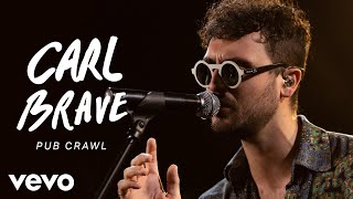 Carl Brave  Pub Crawl  Live Performance  Vevo [upl. by Artenehs674]