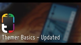 Themer Basics  Updated [upl. by Enyawed470]