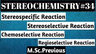 Stereospecific Reaction Stereoselective Reaction Chemoselective Reaction Regioselective Reaction [upl. by Rastus]